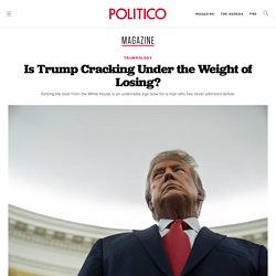 Is Trump Cracking Under the Weight of Losing?