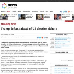 Trump defiant ahead of US election debate