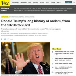 Donald Trump’s long history of racism, from the 1970s to 2019