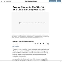 Trump Moves to End DACA and Calls on Congress to Act