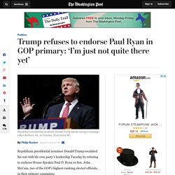 Trump refuses to support Paul Ryan, John McCain in upcoming Republican primaries
