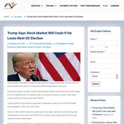 Trump Says Stock Market Will Crash If He Loses Next US Election