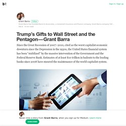 Trump’s Gifts to Wall Street and the Pentagon — Grant Barra