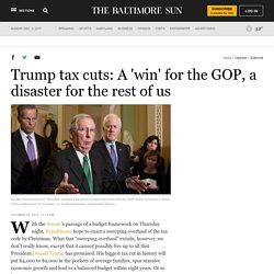 Trump tax cuts: A 'win' for the GOP, a disaster for the rest of us