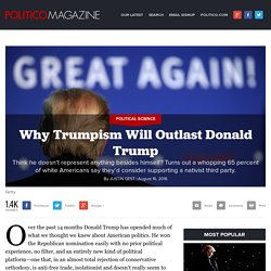 Why Trumpism Will Outlast Donald Trump