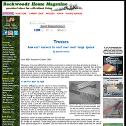 Trusses - low cost marvels to roof over most large spaces by Martin Harris Issue #23