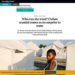 Who can she trust? Oxfam scandal comes as no surprise to some