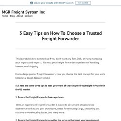 3 Easy Tips on How To Choose a Trusted Freight Forwarder – MGR Freight System Inc