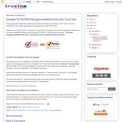 Global Internet Security: Changes To The Most Recognized Website Security Trust Seal