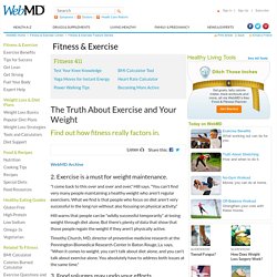 The Truth About Exercise and Weight Loss