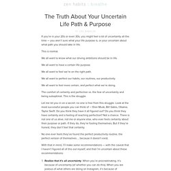 The Truth About Your Uncertain Life Path & Purpose