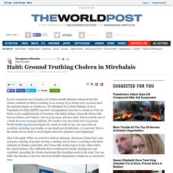 Haiti: Ground Truthing Cholera in Mirebalais 