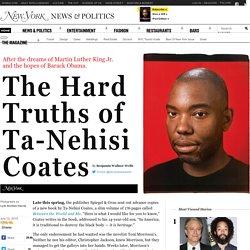 The Hard Truths of Ta-Nehisi Coates