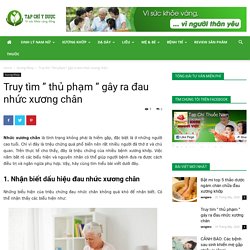 Truy tìm " thủ phạm " gây ra đau nhức xương chân