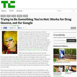 Trying to Be Something You’re Not: Works for Drag Queens, not for Google