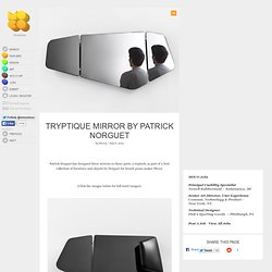 Tryptique Mirror by Patrick Norguet