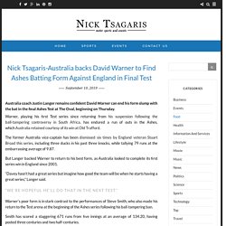 Nick Tsagaris-Australia backs David Warner to Find Ashes Batting Form Against England in Final Test