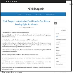 Nick Tsagaris - Australia's First Female Cox Steers Rowing Eight To History