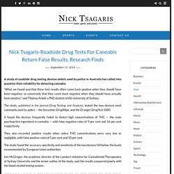 Nick Tsagaris-Roadside Drug Tests For Cannabis Return False Results, Research Finds