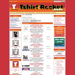 Custom Tshirts : TshirtRocket.com, Quality Tshirt designs with a unique means of expressing personalities!