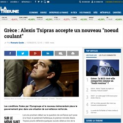 Grèce : Alexis Tsipras accepte un nouveau "noeud coulant"