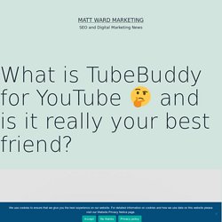 What is TubeBuddy for YouTube □ and is it really your best friend?