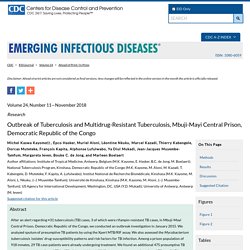 CDC EID - NOV 2018 - Outbreak of Tuberculosis and Multidrug-Resistant Tuberculosis, Mbuji-Mayi Central Prison, Democratic Republic of the Congo