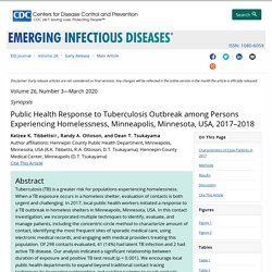 CDC EID - MARS 2020 - Public Health Response to Tuberculosis Outbreak among Persons Experiencing Homelessness, Minneapolis, Minnesota, USA, 2017–2018