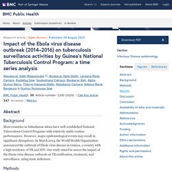 BMC PUBLIC HEALTH 05/08/20 Impact of the Ebola virus disease outbreak (2014–2016) on tuberculosis surveillance activities by Guinea’s National Tuberculosis Control Program: a time series analysis