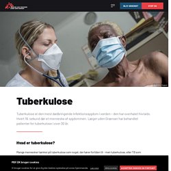 Tuberkulose - Symptomer, behandling og vaccination mod TB