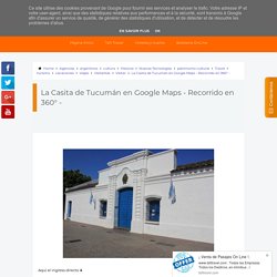La Casita de Tucumán en Google Maps - Recorrido en 360° - - TAFI TRAVEL Agencia de Viajes y Turismo Tucumán