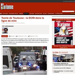 Tuerie de Toulouse : la DCRI dans la ligne de mire