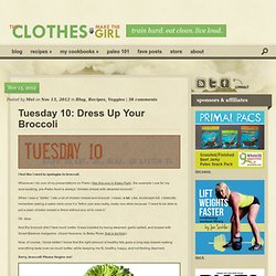 Tuesday 10: Dress Up Your Broccoli