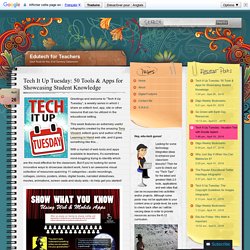 Tech It Up Tuesday: 50 Tools & Apps for Showcasing Student Knowledge