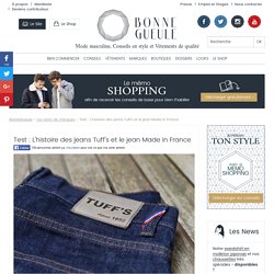 Tuff's : test du jean Made in France à moins de 100 euros