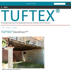 TUFTEX Deck Drain - PVC Underdeck Drainage System