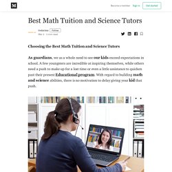 Best Math Tuition and Science Tutors