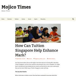 How Can Tuition Singapore Help Enhance Mark?