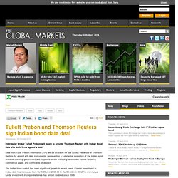 Tullett Prebon and Thomson Reuters sign Indian bond data deal - FTSE Global Markets