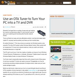 Use an OTA Tuner to Turn Your PC into a TV and DVR