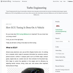 How ECU Tuning Is Done On A Vehicle - Turbo Engineering