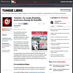 Tunisie : le corps féminin, nouveau champ de bataille