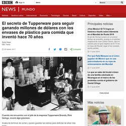 El secreto de Tupperware para seguir ganando millones de dólares con los envases de plástico para comida que inventó hace 70 años - BBC News Mundo