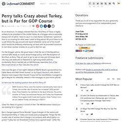 Perry talks Crazy about Turkey, but is Par for GOP Course