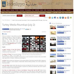 Turkey Media Roundup (July 2)