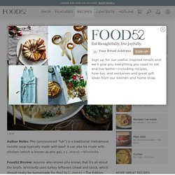 Turkey Pho Recipe on Food52