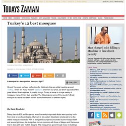 Turkey’s 12 best mosques
