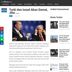 Turki dan Israel Akan Damai, Jika ....