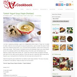 AZ Cookbook - Food From Azerbaijan & Beyond » Turkish Yogurt Soup (Yayla Chorbasi)