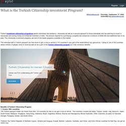 What is the Turkish Citizenship investment Program?